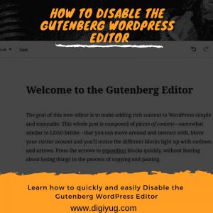 How to Disable the Gutenberg WordPress Editor -Digiyug