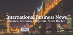 Business International News