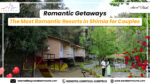 ROMANTIC GETAWAYS: THE MOST ROMANTIC RESORTS IN SHIMLA FOR COUPLES